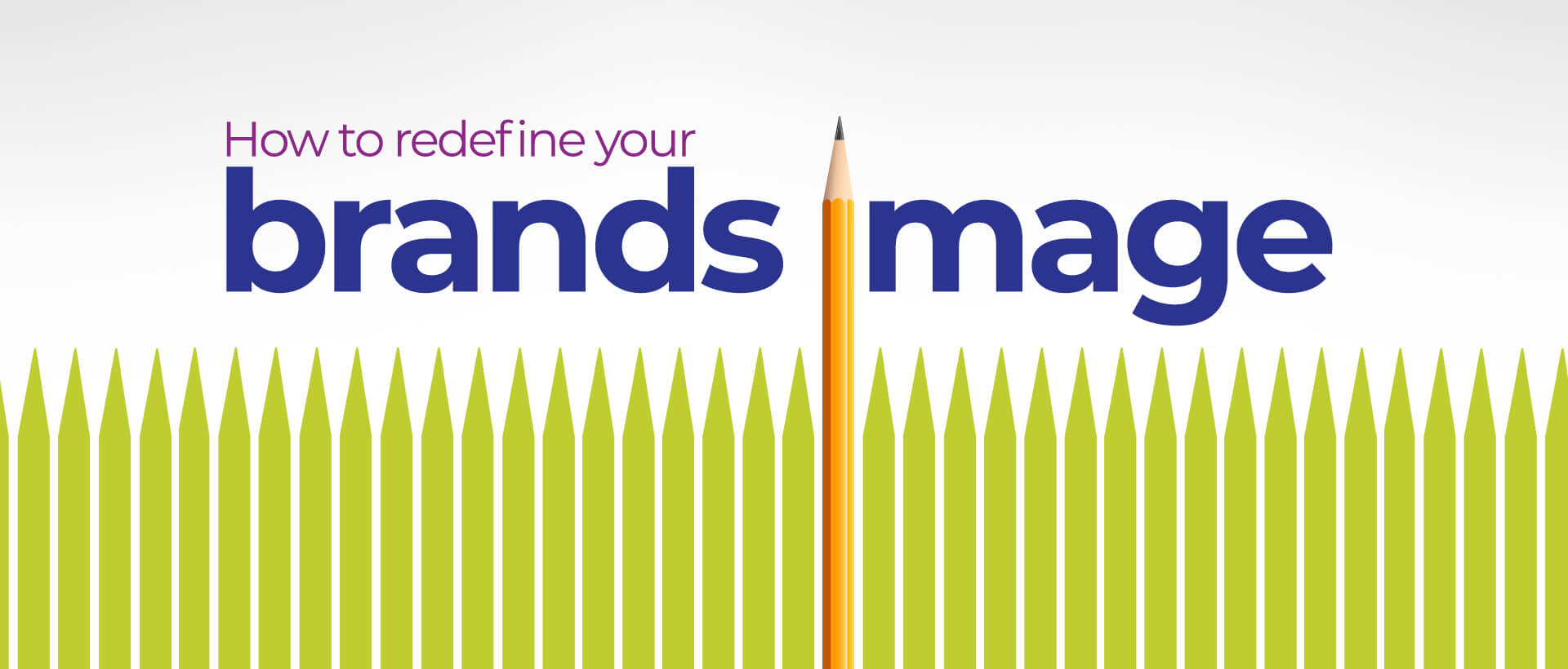 Five ways to redefine your brand’s image