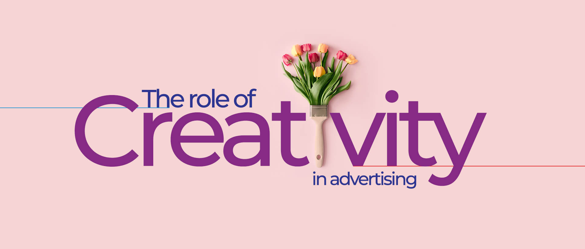 The role of creativity in advertising