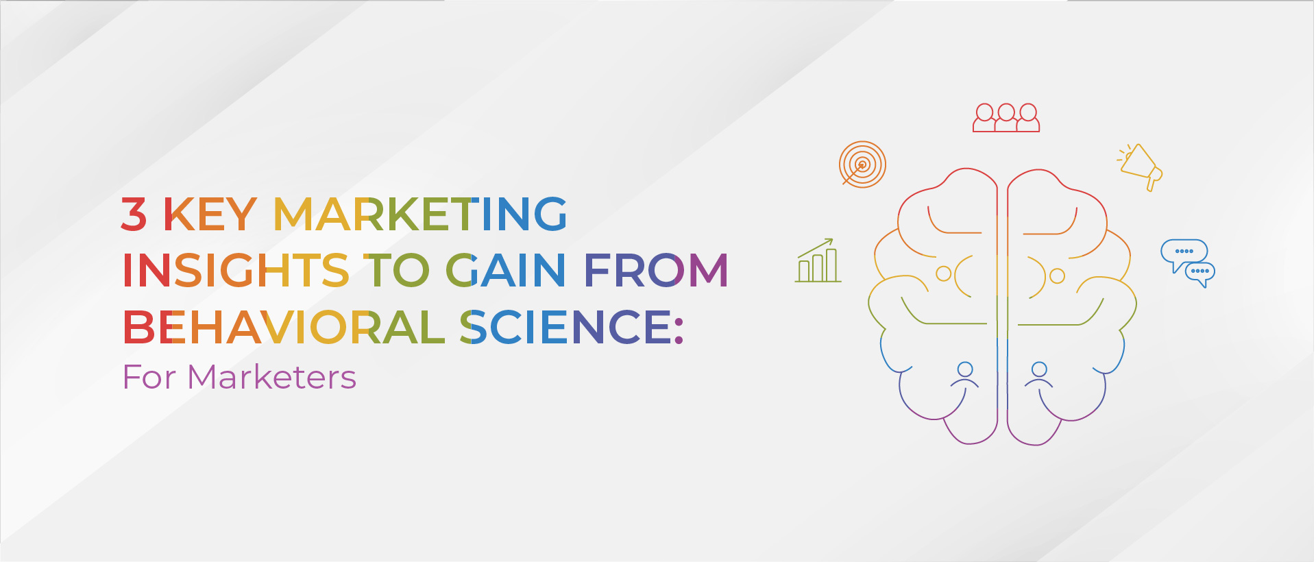 3 Key Marketing Insights To Gain From Behavioral Science: For Marketers