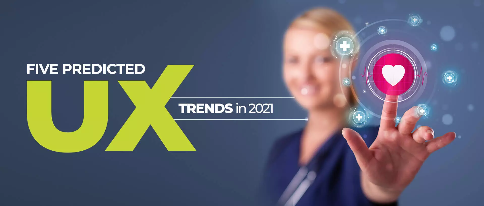 5 predicted UX trends in 2021